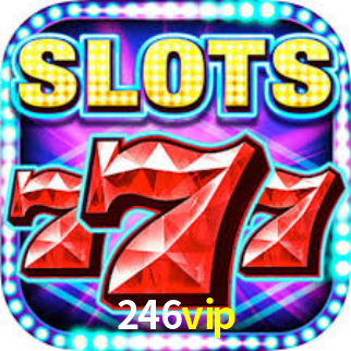 246vip app